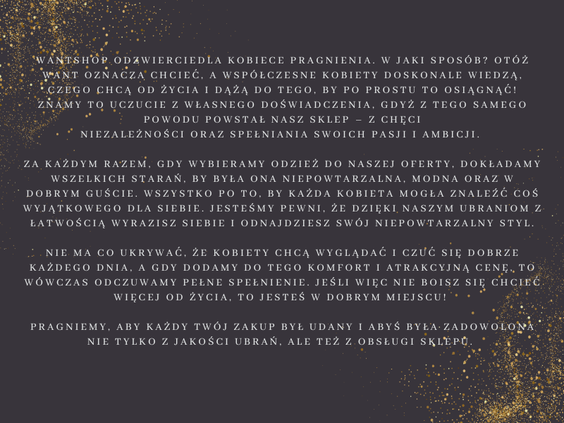 Wantshop-odzwierciedla-kobiece-pragnienia-W-jaki-sposob-Otoz-want-oznacza-chciec-a-wspolczesne-kobiety-doskonale-wiedza-czego-chca-od-zycia-i-daza-do-tego-by-po-prostu-to-osiagnac-Znamy-to-uczucie-z-wlasnego-dos-3(2).png